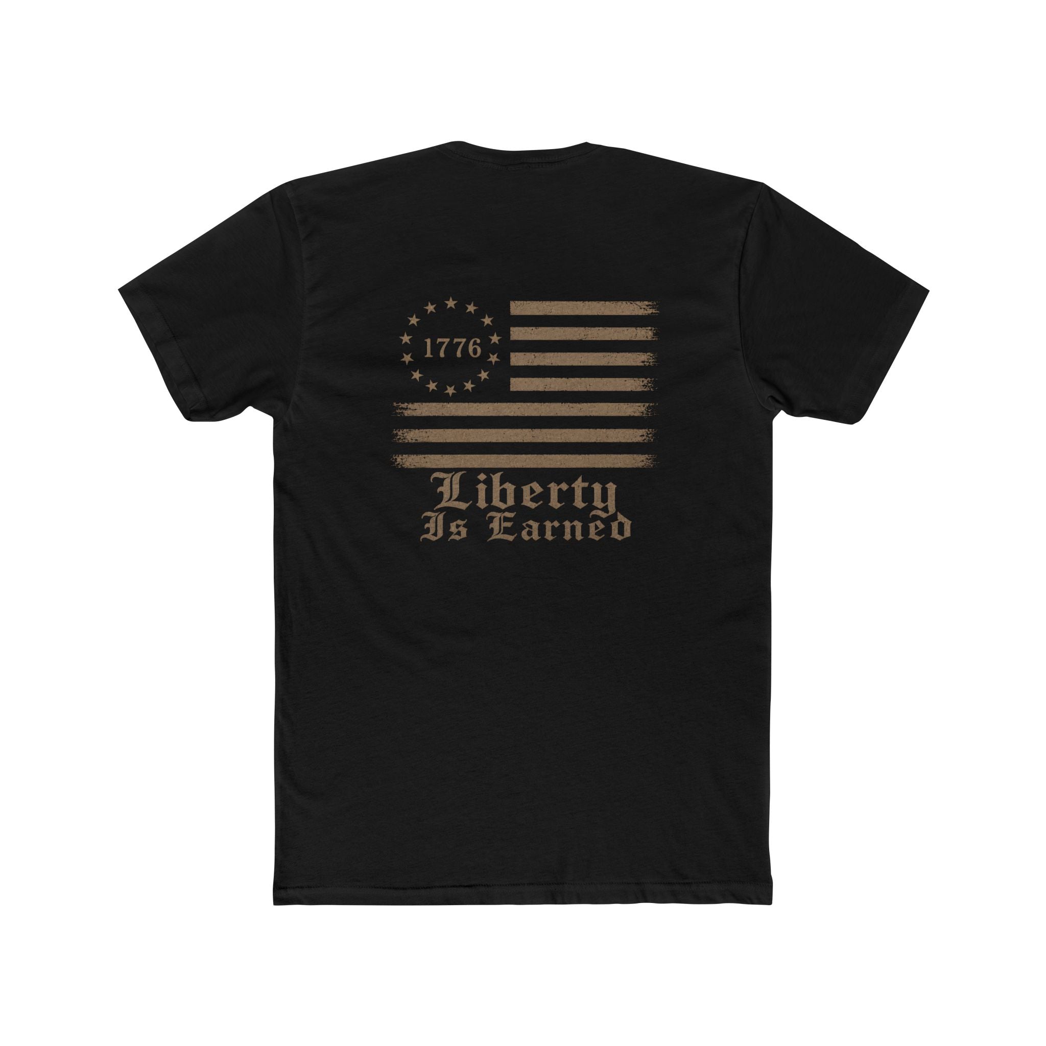 Liberty Is Earned T-Shirt | 1776 Betsy Ross Flag