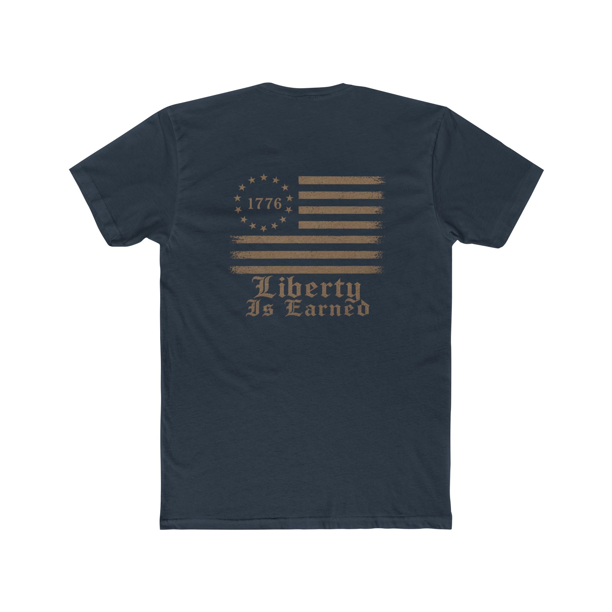 Liberty Is Earned T-Shirt | 1776 Betsy Ross Flag