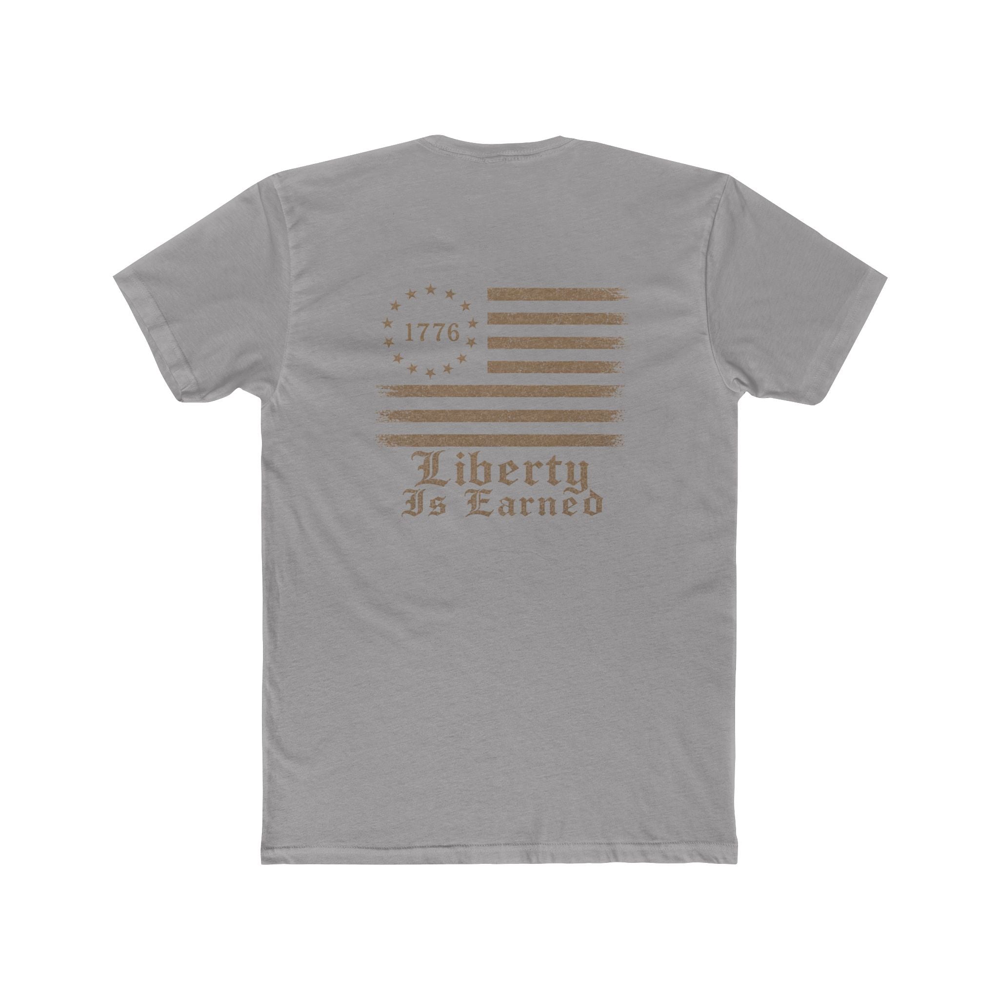 Liberty Is Earned T-Shirt | 1776 Betsy Ross Flag