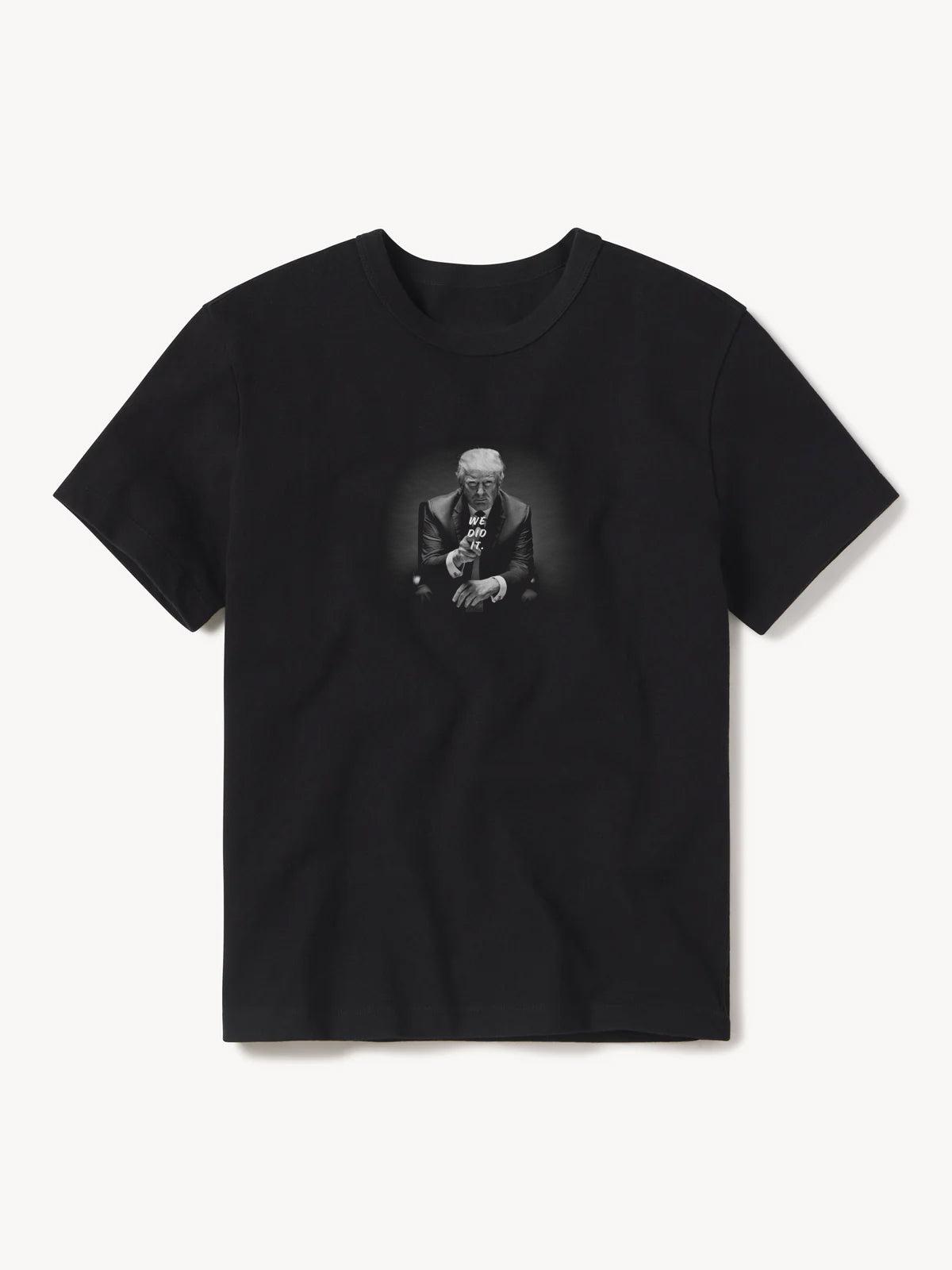 Trump We Did It T-Shirt // No.2 | Black